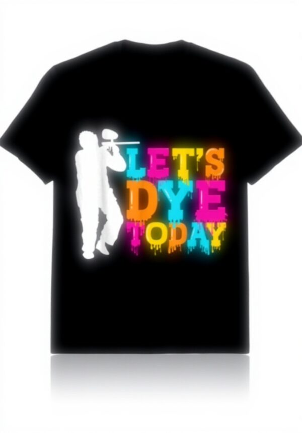 Paintball T-Shirt Let's Dye Today Teamsportler Fun